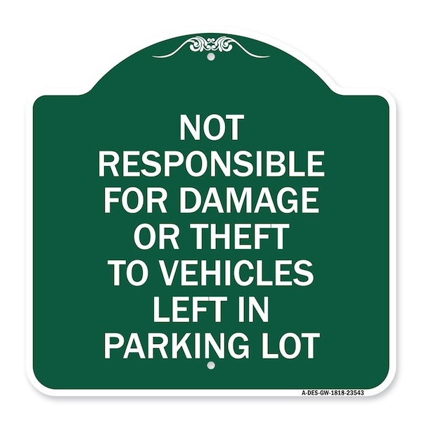 Not Responsible for Damage or Theft to Vehicles Left in Parking Lot, Green & White, GW-1818-23543